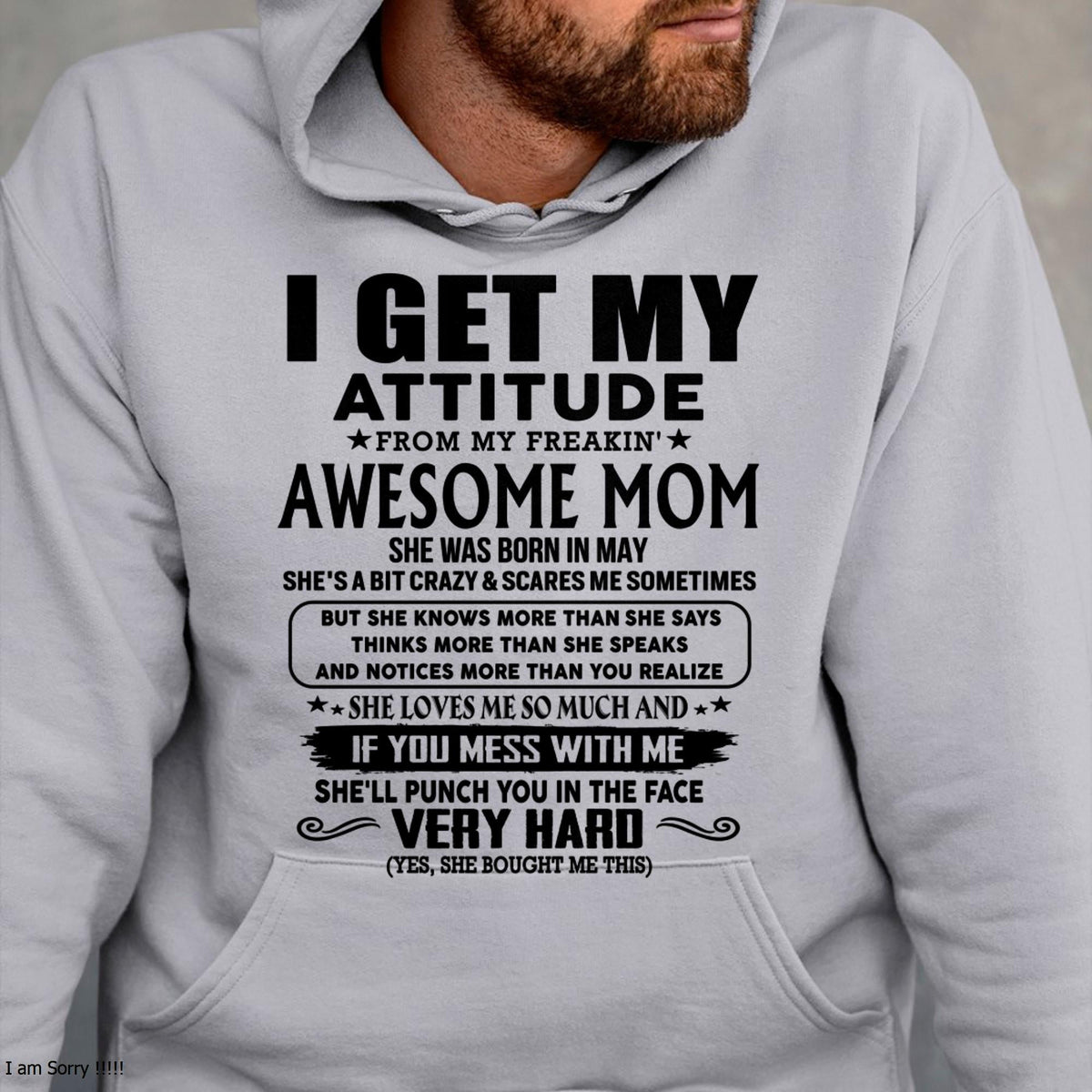 May - Thanks Mom - I GET MY ATTITUDE FROM MY FREAKIN' AWESOME MOM - Gift for Son and Daughter From Mom - XUAN05 (SKU-TMD-CU-05)