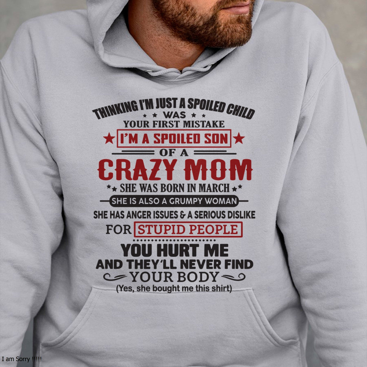 Spoiled Son of a Crazy March Mom Shirt – Birthday Gift from Mom / Woman - XUAN03 (SKU10-174-03)