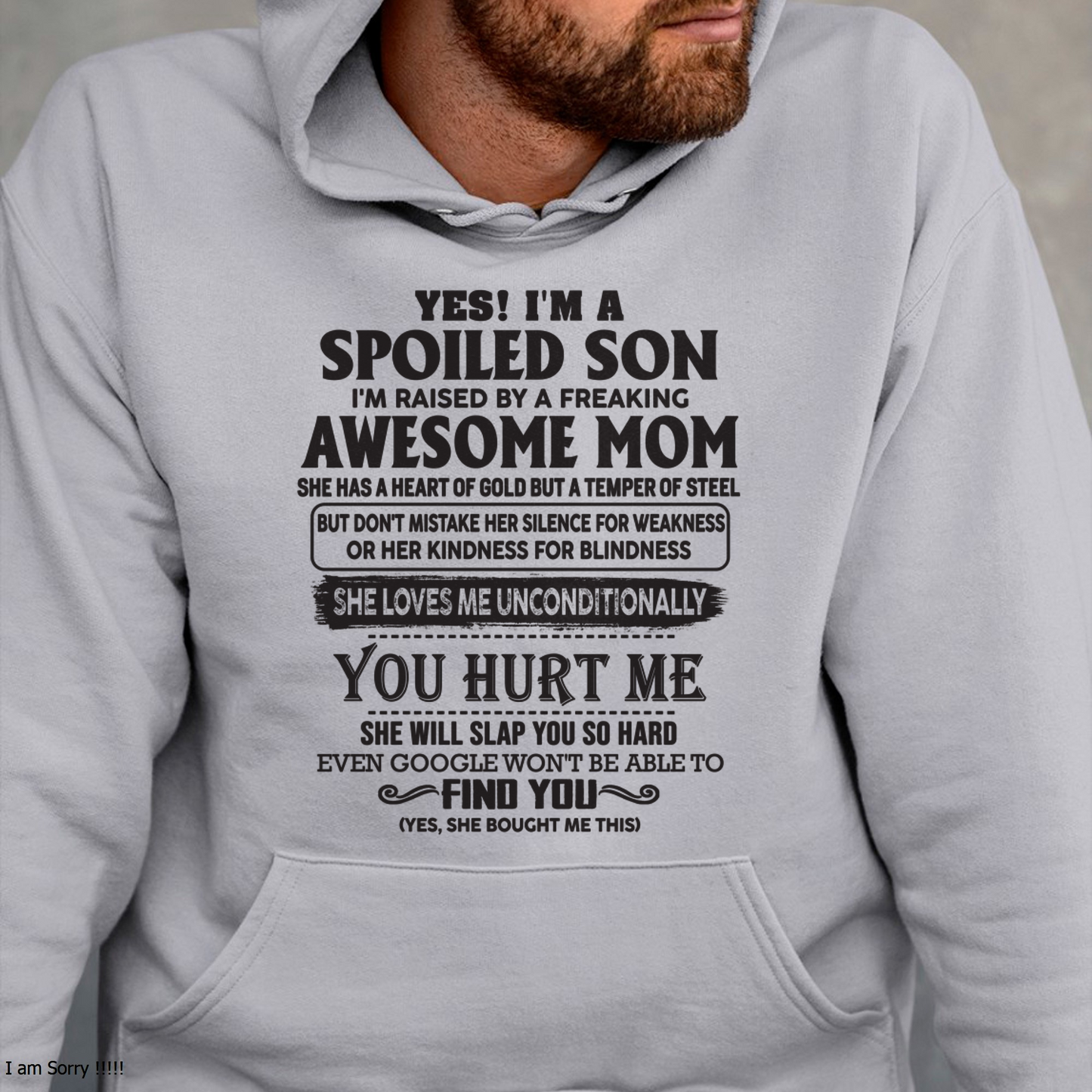 Yes, I’m a Spoiled Son, Raised by a Freaking Awesome Mom – FROM MOM TO SON – tracy00 (SKU26T-01-65-00)