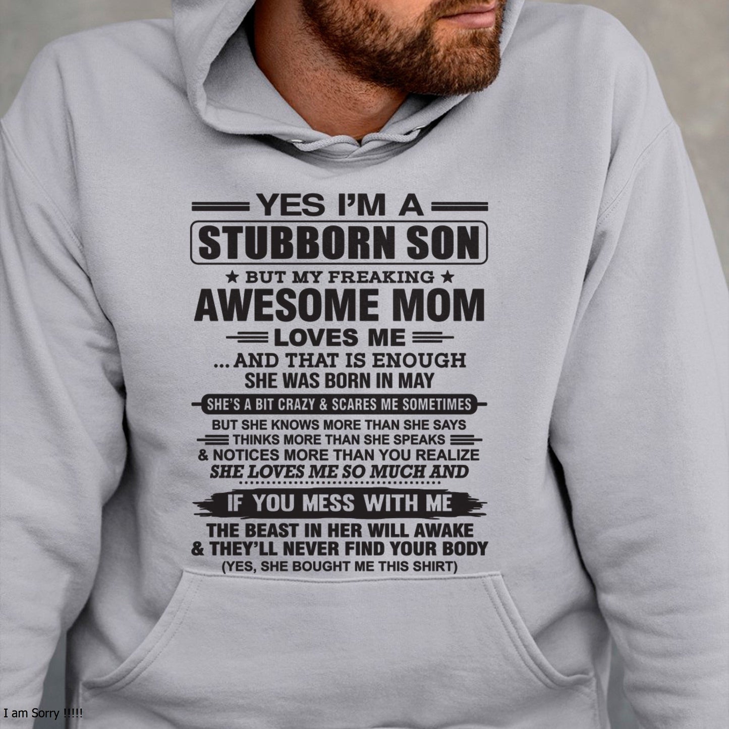 Yes I’m A Stubborn Son T-Shirt – Birthday Gift From May Mom / Woman - XUAN05 (SKU10-145-05)