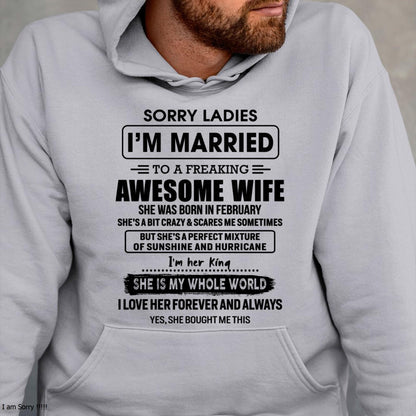 February - Sorry Ladies I Am Married To A Freaking Awesome Wife - Gift For Husband From Wife - tracy02 (SKU-TWIFE-02)
