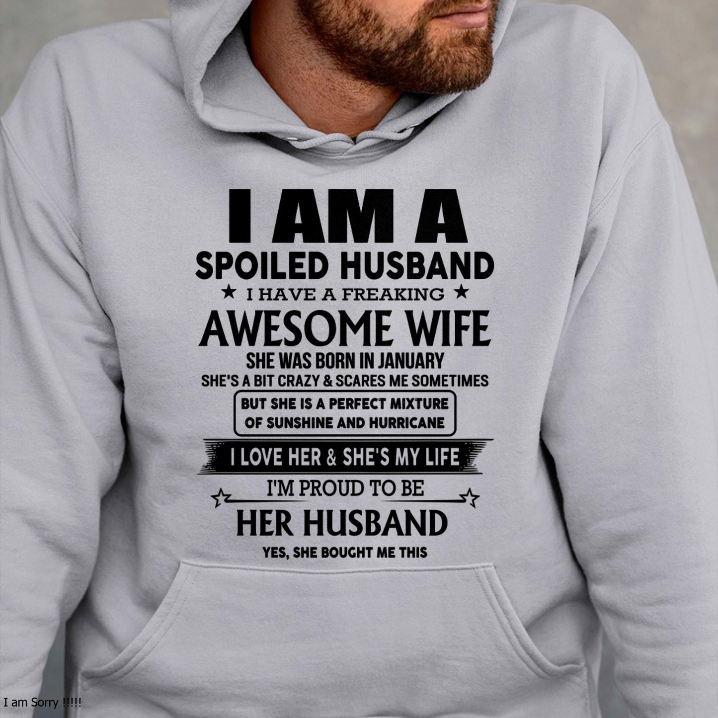 I Am A Spoiled Husband I Have A Freaking Awesome Wife - Gift For Husband From Wife - tracy01 (SKU-HUS-TS-01)