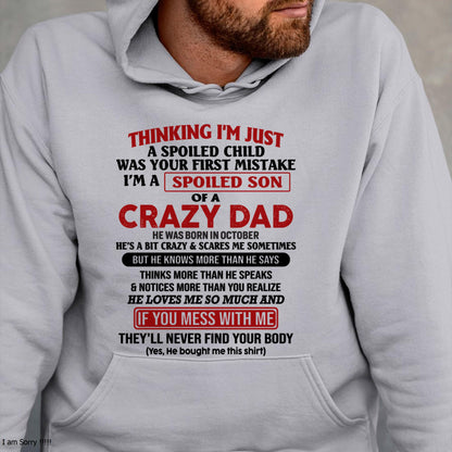 October - I Am Spoiled Son Of A Crazy Dad - Gift for Son From Dad - XUAN10 (SKU-TDS-SPOILED-10)