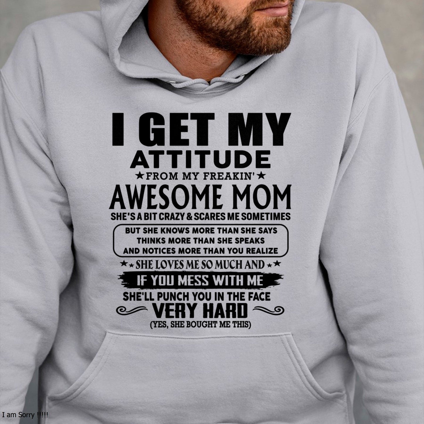 Thanks Mom - I GET MY ATTITUDE FROM MY FREAKIN' AWESOME MOM - Gift for Son and Daughter From Mom - tracy00 (SKU-TMD-CU-00)