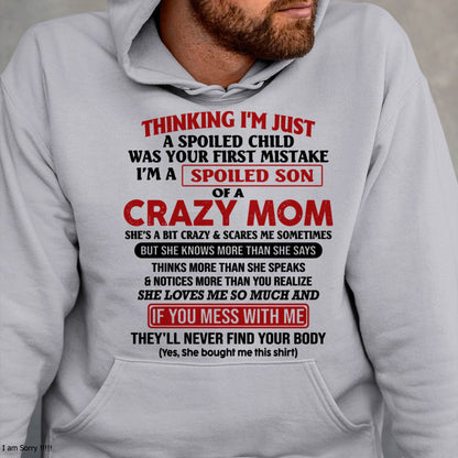 I Am Spoiled Son Of A Crazy Mom - Gift for Son From Mom - tracy00 (SKUT-MS0608-00)