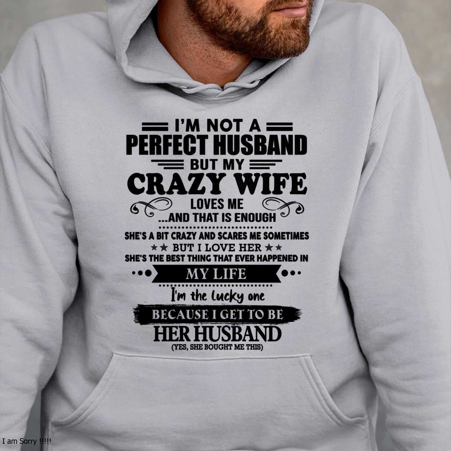 I Am Not A Perfect Husband But My Crazy Wife Love Me And That Is Enough - Gift For Husband From Wife - tracy00 (SKU-QHUSBAND-00)