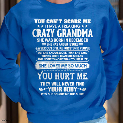 December – You Can’t Scare Me I Have A Freaking Crazy Grandma – Gift For Grandson And Granddaughter From Grandma – XUAN12 (SKU11-126-12)