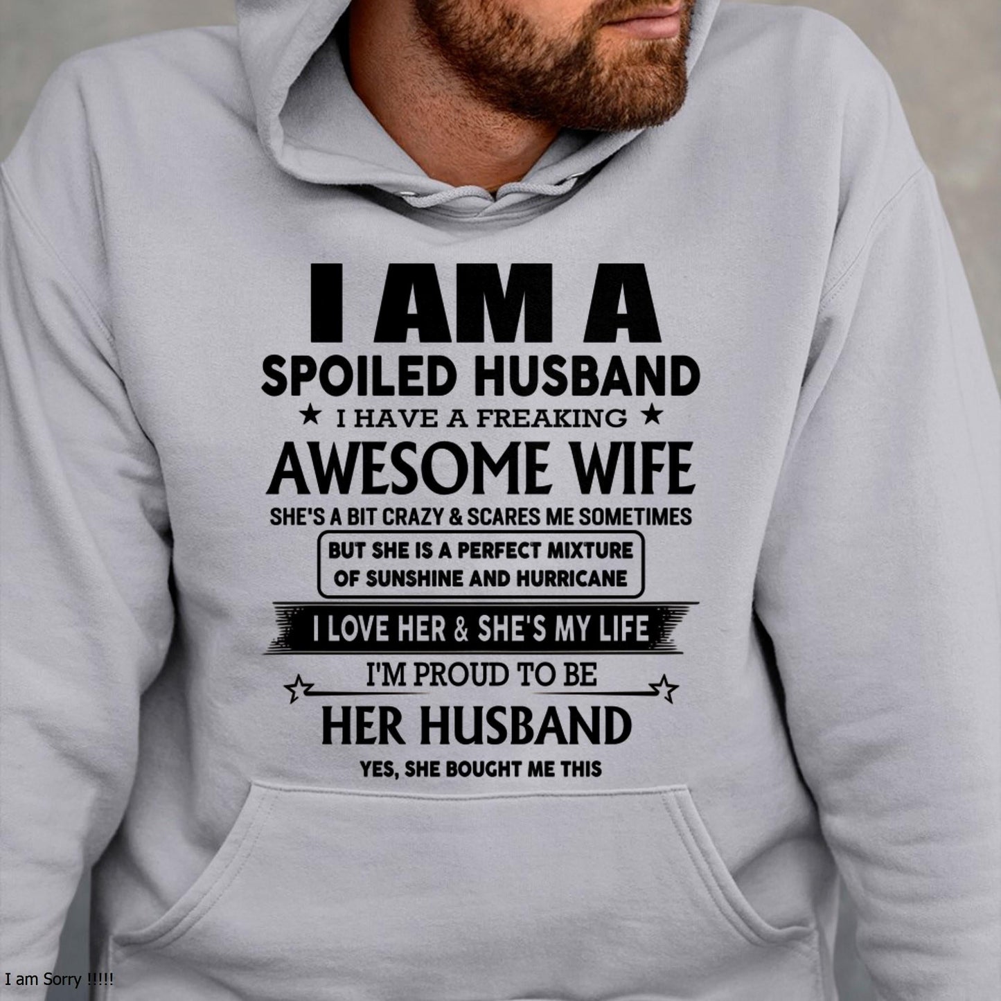 I Am A Spoiled Husband I Have A Freaking Awesome Wife - Gift For Husband From Wife - tracy00 (SKU-HUS-TS-00)