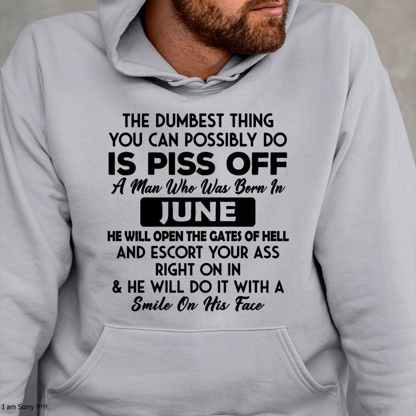 JUNE - DUMBEST THING IS PISS OFF MAN T-Shirt For MAN - TRACY06 (SKU2606-77-06)