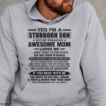 Yes I’m A Stubborn Son T-Shirt – Birthday Gift From March Mom / Woman - XUAN03 (SKU10-145-03)