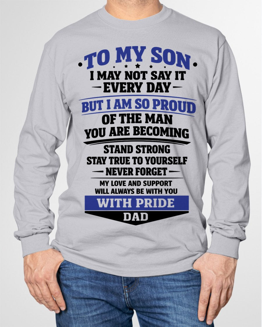 to My Son from Dad Proud Father Inspiration Motivation Gifts Long Sleeve T-Shirt FROM DAD- TRACY00 - (SKU-TRACY110501)