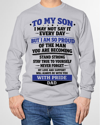 to My Son from Dad Proud Father Inspiration Motivation Gifts Long Sleeve T-Shirt FROM DAD- TRACY00 - (SKU-TRACY110501)
