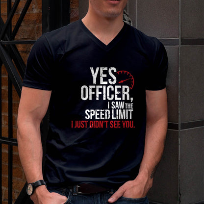 Yes officer, I saw the speed limit, I just didn’t see you - Gift For Mechanic - XUAN (SKUM08-D10)