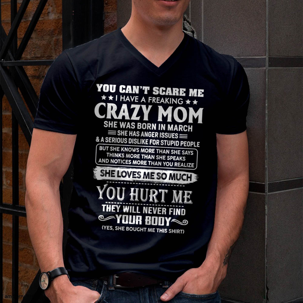 March – You Can’t Scare Me I Have A Freaking Crazy Mom – Gift For Son And Daughter From Mom – XUAN03 (SKU11-11-03)