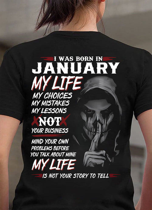 I Was Born In January My Life - T Shirt For Woman - XUAN01 (SKU08-36-01)