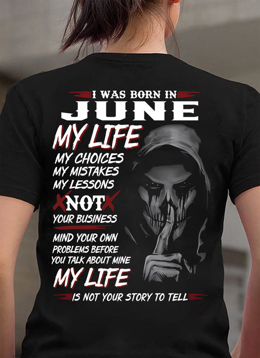 I Was Born In June My Life - T Shirt For Woman - XUAN06 (SKU08-36-06)