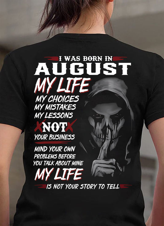 I Was Born In August My Life - T Shirt For Woman - XUAN08 (SKU08-36-08)