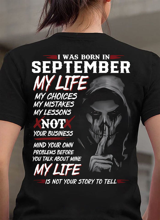 I Was Born In September My Life - T Shirt For Woman - XUAN09 (SKU08-36-09)