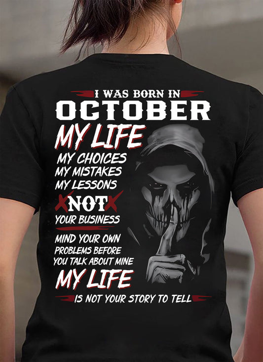 I Was Born In October My Life - T Shirt For Woman - XUAN10 (SKU08-36-10)