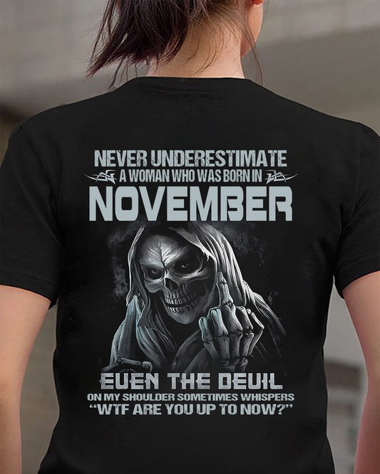 Never Underestimate A Woman Who Was Born In November – T-Shirt For Woman – XUAN11 (SKU09-13-11)