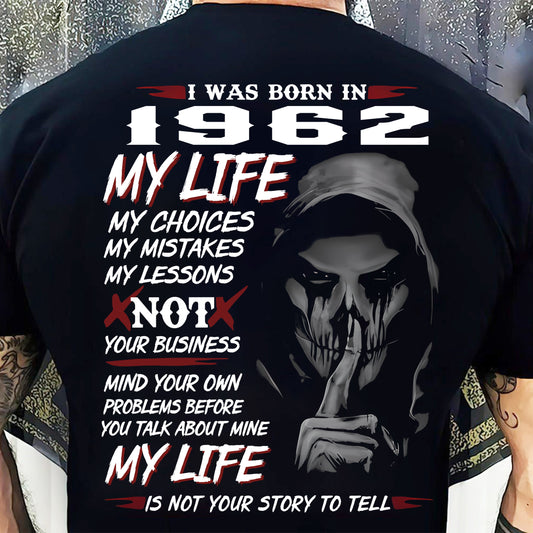I WAS BORN IN 1962 - T-SHIRT FOR MAN - XUAN1962 (SKU07-1962)