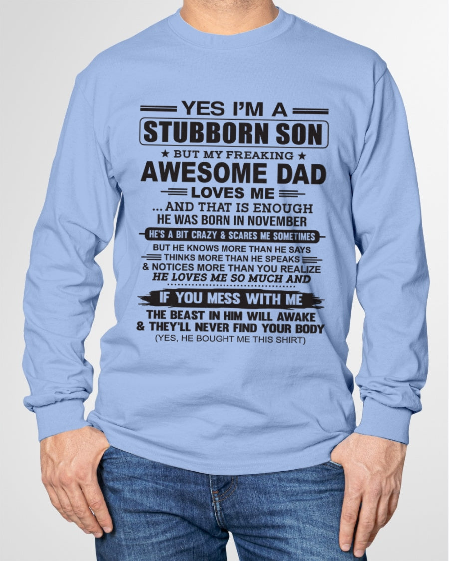 Yes I’m A Stubborn Son T-Shirt – Birthday Gift From November Dad / Man - XUAN11 (SKU10-142-11)