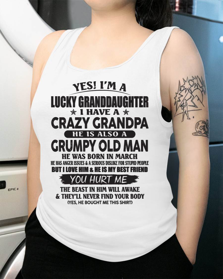 MARCH - LUCKY GRANDDAUGHTER OF CRAZY GRANDPA - PERFECT GIFT FOR YOUR GRANDDAUGHTER FROM GRANDPA - tracy03 (SKU10-150-03)