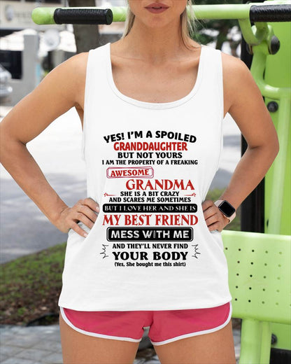 "YES I'M A SPOILED GRANDDAUGHTER - I HAVE A FREAKING AWESOME GRANDMA" - GIFT FROM GRANDMA - tracy00 (SKU2607-295-00)