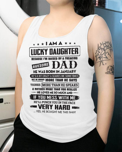 January - Lucky Daughter of Awesome Dad - Perfect Gift For Daughter From Dad - tracy01 (SKU08-47-01)