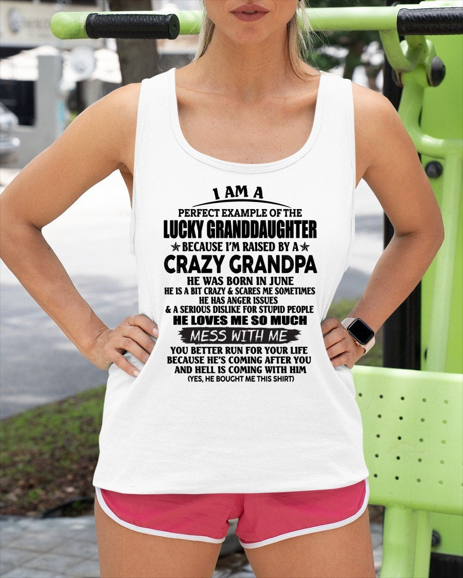 JUNE - PERFECT EXAMPLE OF THE LUCKY GRANDDAUGHTER T-Shirt From GRANDPA - TRACY06 (SKU2606-73-06)