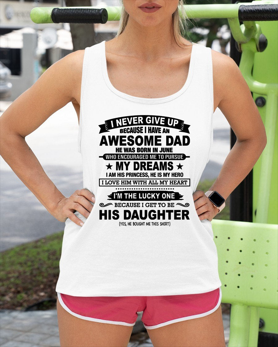 JUNE - I NEVER GIVE UP T-Shirt From DAD - TRACY06 (SKU2606-72-06)