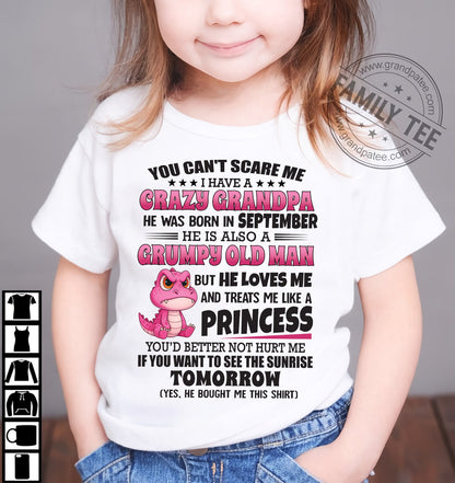 YOU CAN’T SCARE ME I HAVE A CRAZY GRANDPA - GIFT FOR GRANDSON AND GRANDDAUGHTER FROM GRANDPA - XUAN09 (SKU09-105-09)