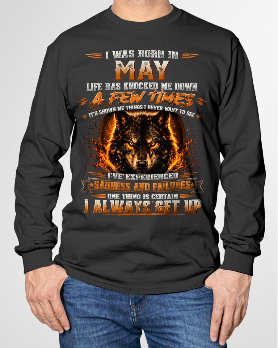 MAY - I ALWAYS GET UP - Birthday T-Shirt For MAN - TRACY05 (SKU2609-02-05)