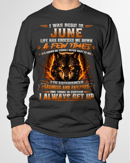 JUNE - I ALWAYS GET UP - Birthday T-Shirt For MAN - TRACY06 (SKU2609-02-06)