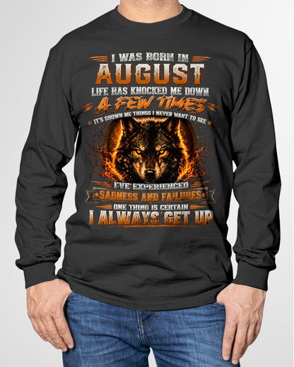 AUGUST - I ALWAYS GET UP - Birthday T-Shirt For MAN - TRACY08 (SKU2609-02-08)