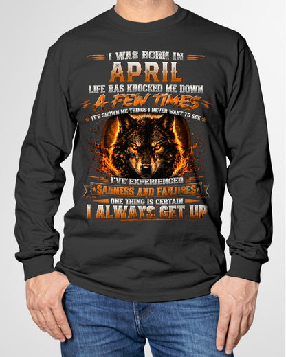 APRIL - I ALWAYS GET UP - Birthday T-Shirt For MAN - TRACY04 (SKU2609-02-04)