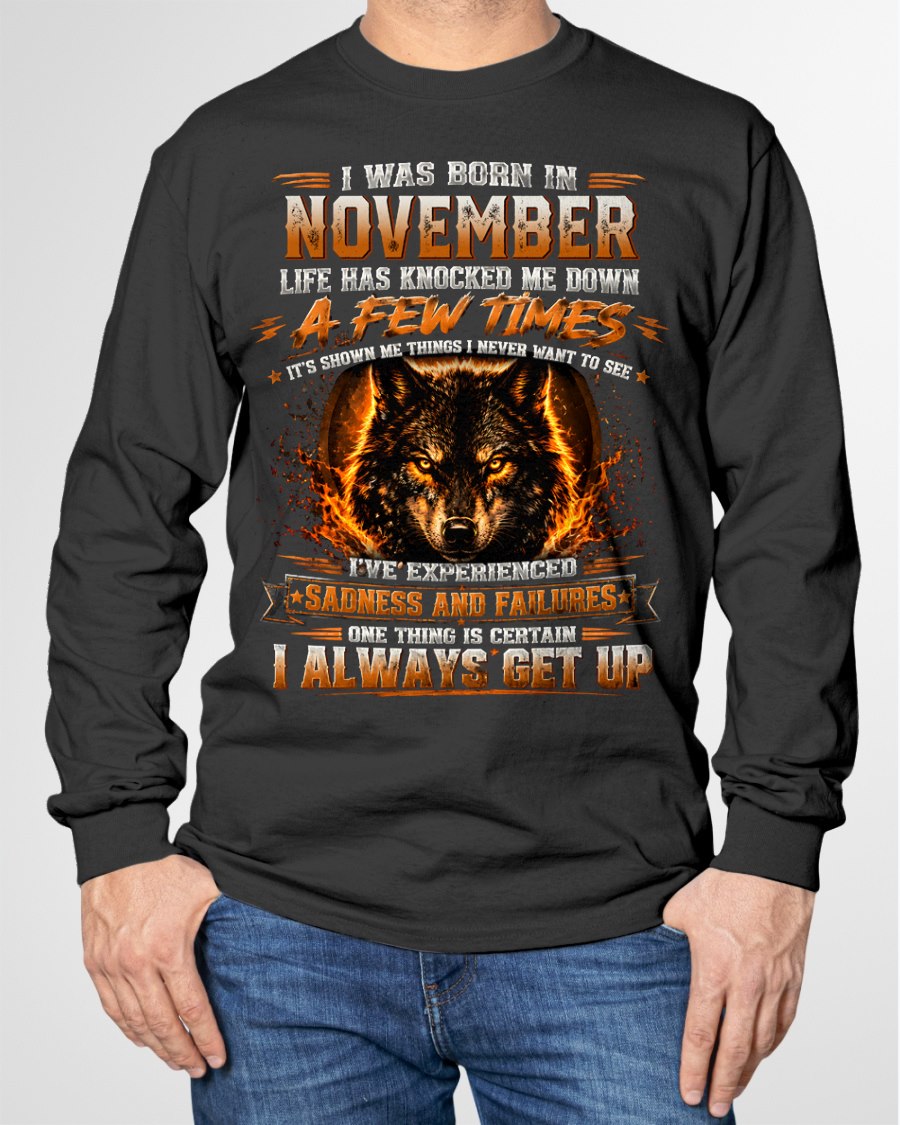 NOVEMBER - I ALWAYS GET UP - Birthday T-Shirt For MAN - TRACY11 (SKU2609-02-11)