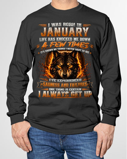 JANUARY - I ALWAYS GET UP - Birthday T-Shirt For MAN - TRACY01 (SKU2609-02-01)