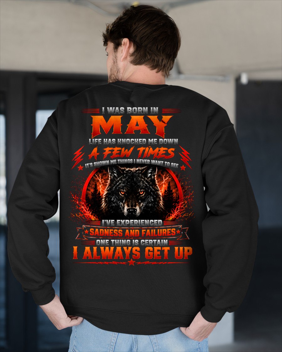 MAY - I ALWAYS GET UP - Birthday T-Shirt For MAN - TRACY05 (SKU2608-621-05)