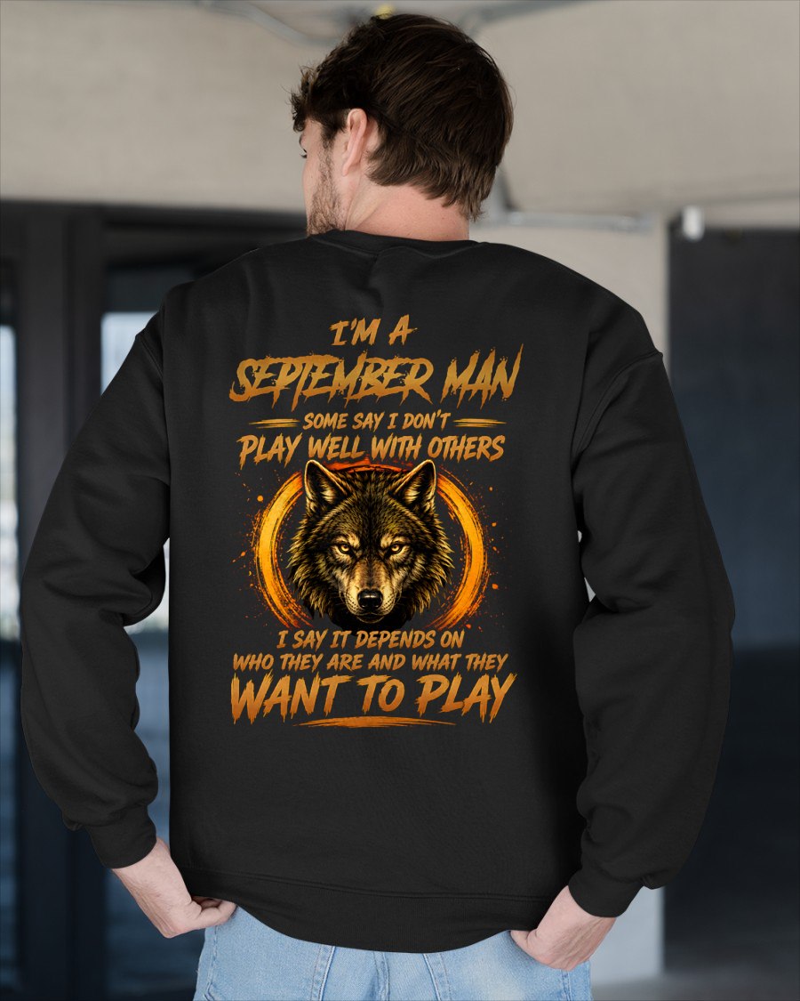 SEPTEMBER - WHAT THEY WANT TO PLAY - Birthday T-Shirt For MAN - TRACY09 (SKU2608-12-09)