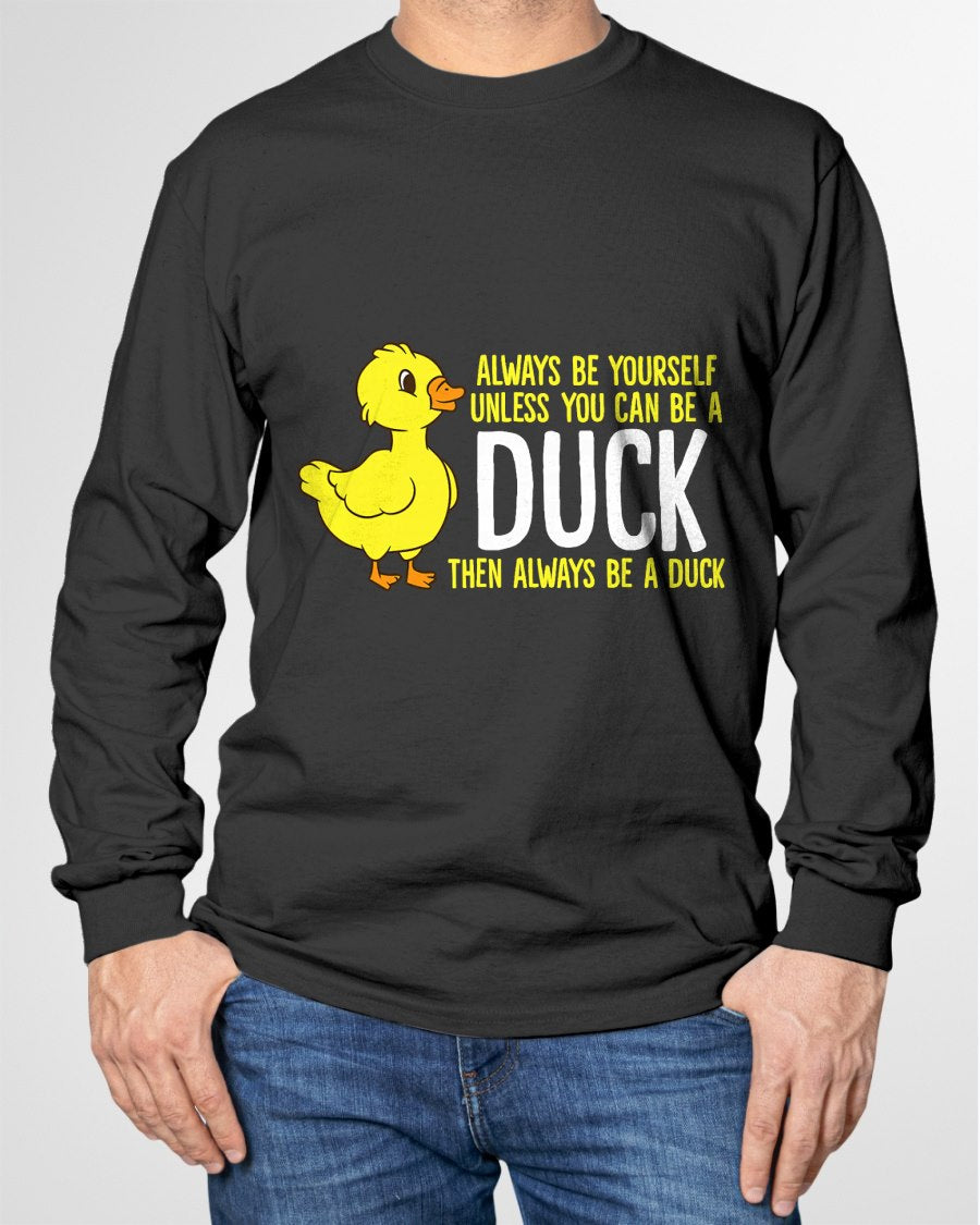 Always Be Yourself Unless You Can Be A Duck Duck Lovers T-Shirt For MAN - TRACY00 (SKU-TRAN-160501)