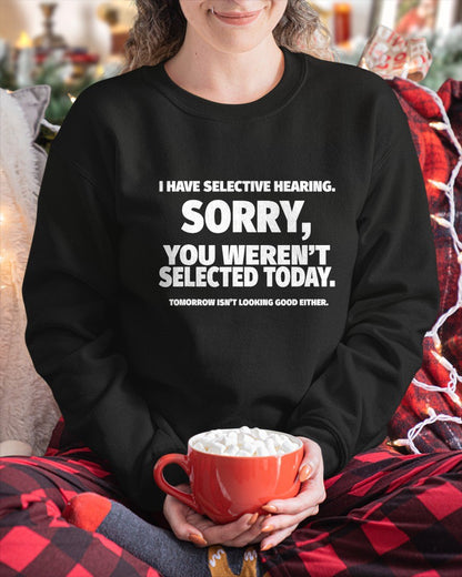 I Have Selective Hearing, You Weren't Selected Short Sleeve T-Shirt For WOMAN - TRACY00 (SKU-TRAN-160506)
