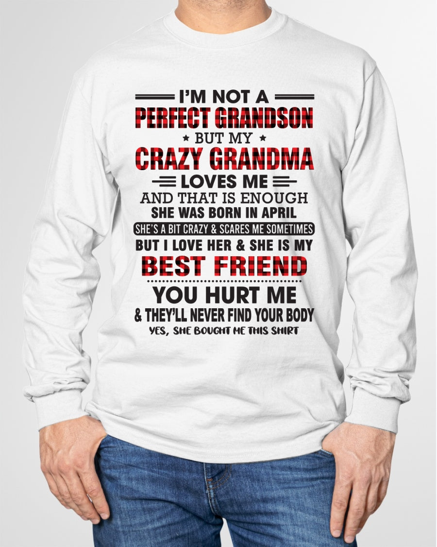 I’m Not A Perfect Grandson T-Shirt – Birthday Gift From April Grandma / Woman - tracy04 (SKU10-167-04)