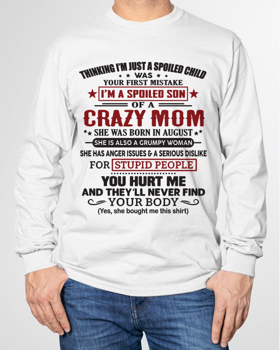 Spoiled Son of a Crazy August Mom Shirt – Birthday Gift from Mom / Woman - XUAN08 (SKU10-174-08)