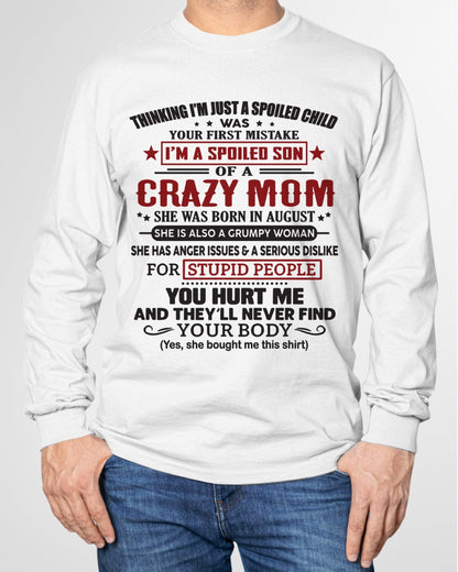 Spoiled Son of a Crazy August Mom Shirt – Birthday Gift from Mom / Woman - XUAN08 (SKU10-174-08)
