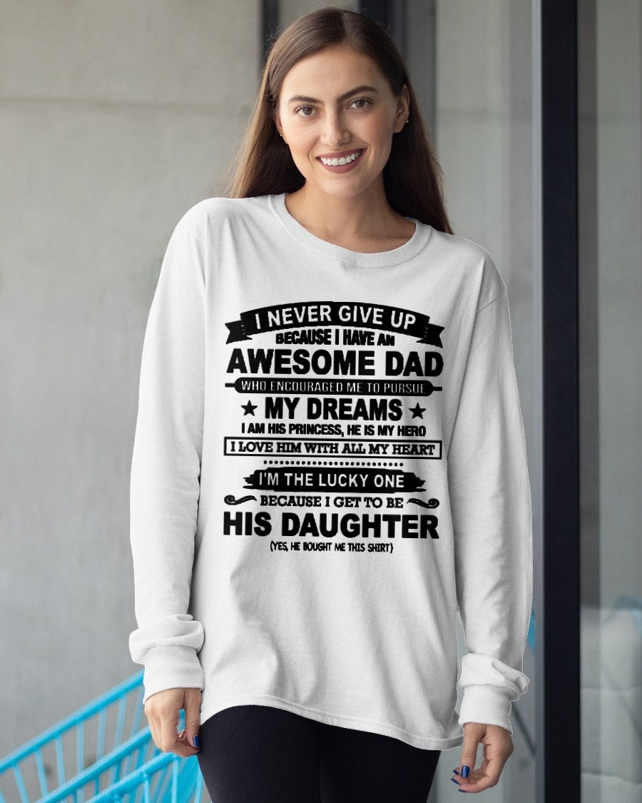 I NEVER GIVE UP T-Shirt From DAD - TRACY00 (SKU2606-72-00)