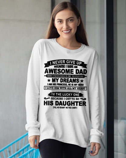 I NEVER GIVE UP T-Shirt From DAD - TRACY00 (SKU2606-72-00)