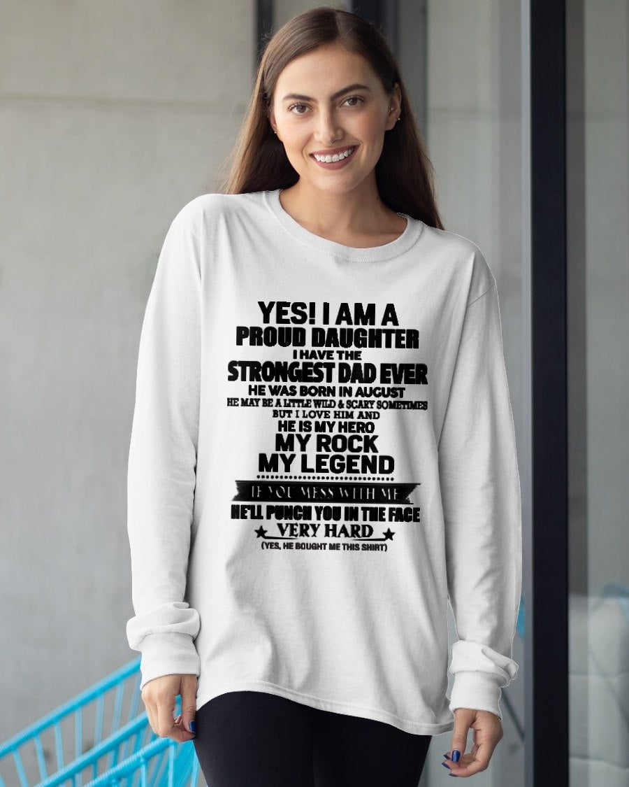 AUGUST - I AM PROUD DAUGHTER HAVE THE STRONGEST DAD T-Shirt From DAD - TRACY08 (SKU2605-337-08)