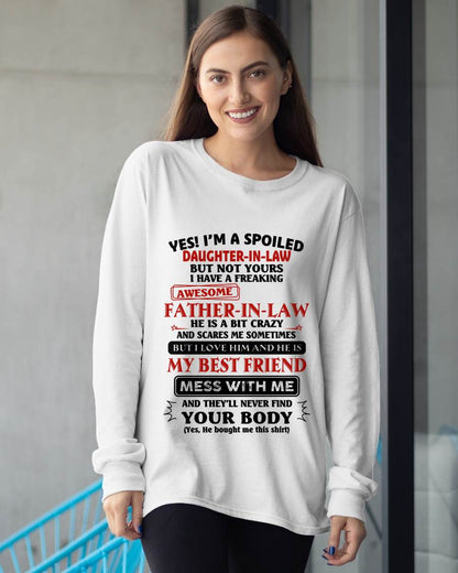 "YES I'M A SPOILED DAUGHTER-IN-LAW - I HAVE A FREAKING AWESOME FATHER-IN-LAW" - SPECIAL GIFT - tracy00 (SKU2608-221-00)