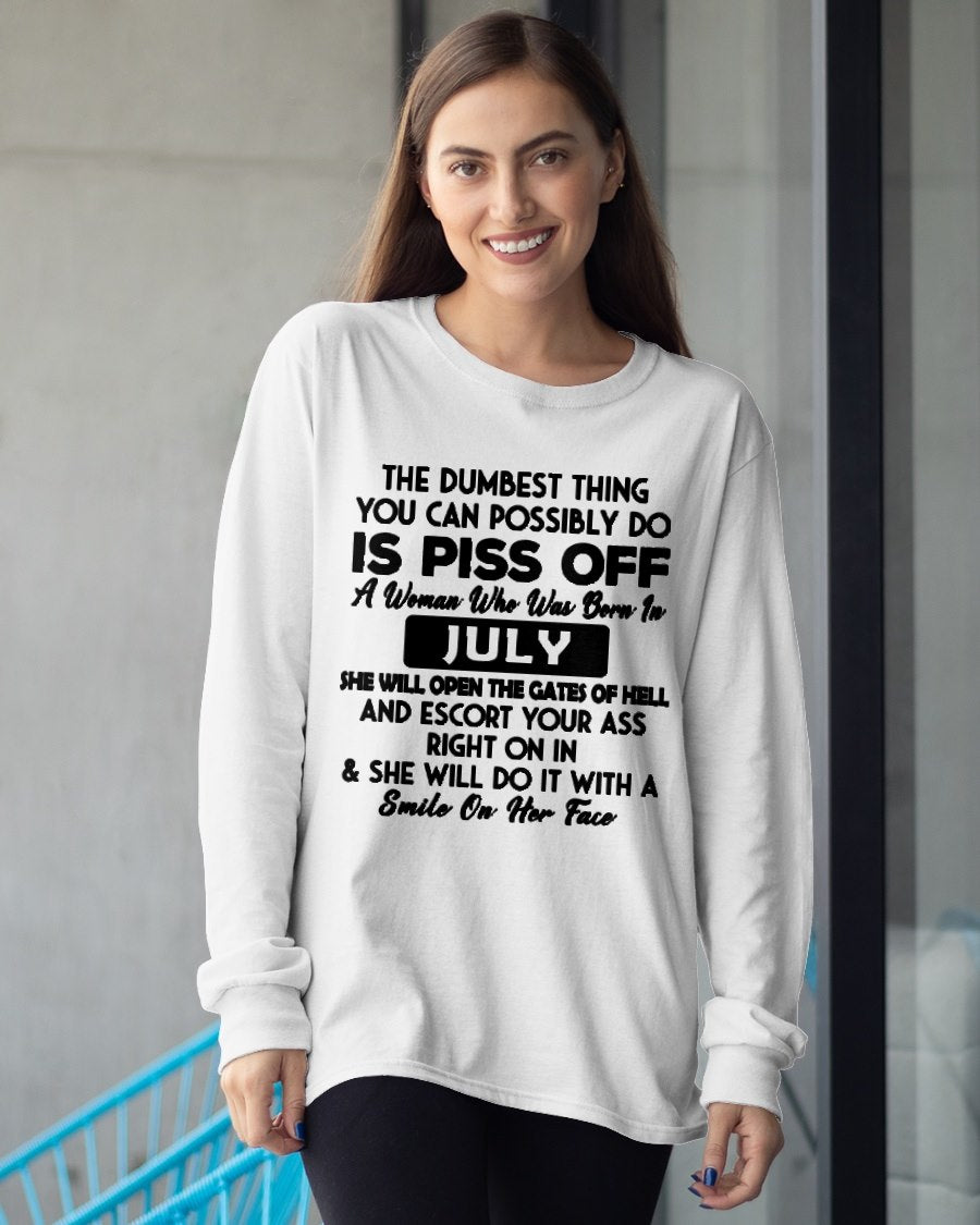 JULY - DUMBEST THING IS PISS OFF WOMAN T-Shirt For WOMAN - TRACY07 (SKU2606-75-07)